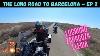 Motorcycle Trip To Barcelona By Bmw 1250 Gsa And Triumph Tiger 900 Ep 2